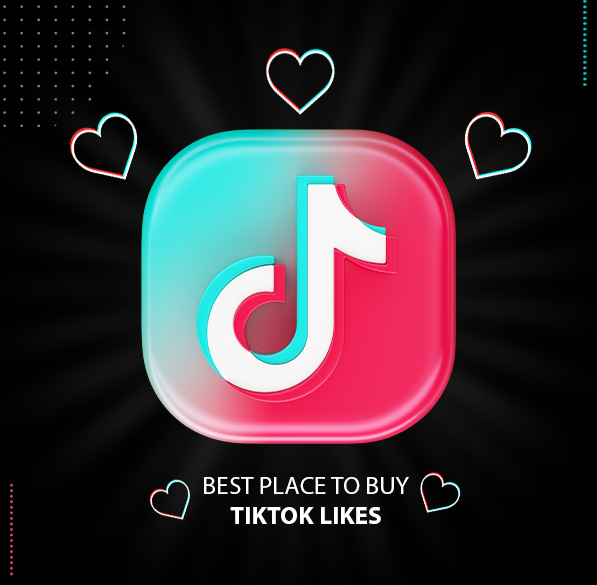 Best Place to Buy Tiktok Likes