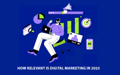How Relevant is Digital marketing in 2023?