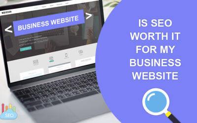 Is SEO Worth It For My Business Website