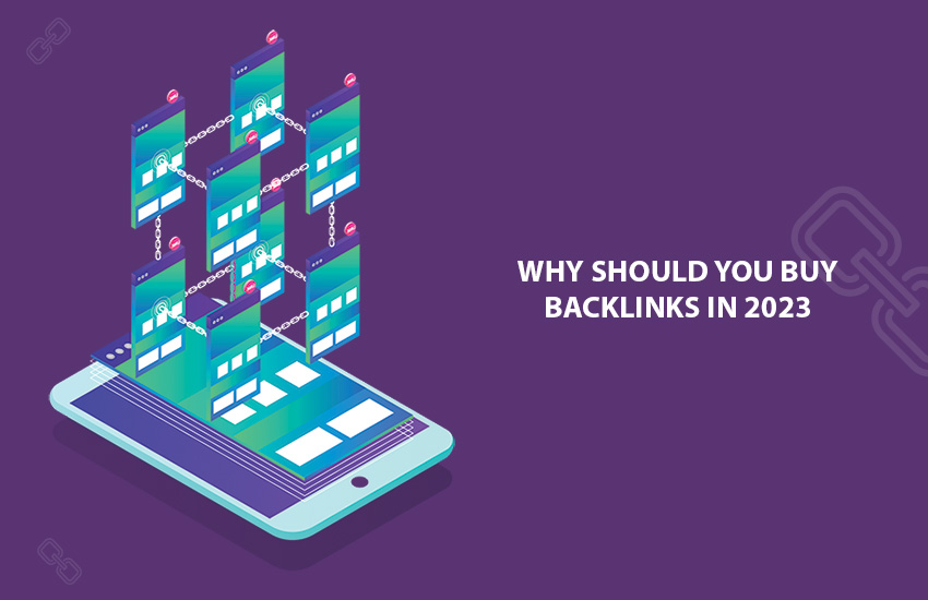 Why Should You Buy Backlinks in 2023